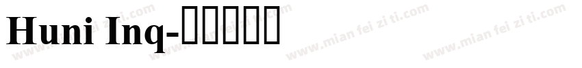 Huni Inq字体转换